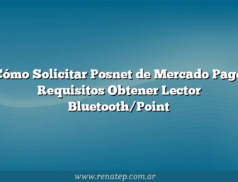 Cómo Solicitar Posnet de Mercado Pago  Requisitos Obtener Lector Bluetooth/Point