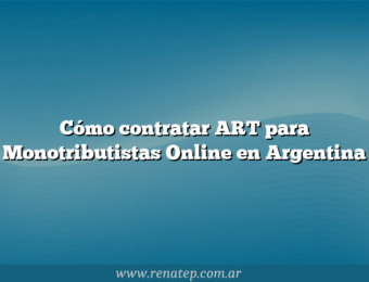 Cómo contratar ART para Monotributistas Online en Argentina