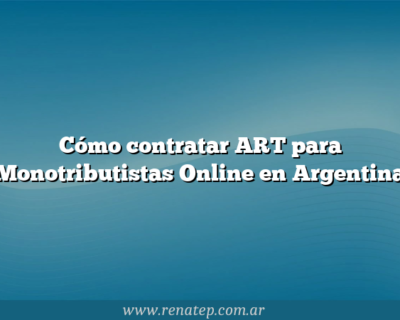 Cómo contratar ART para Monotributistas Online en Argentina