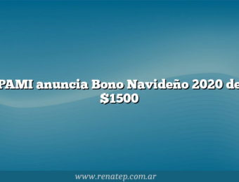 PAMI anuncia Bono Navideño 2020 de $1500