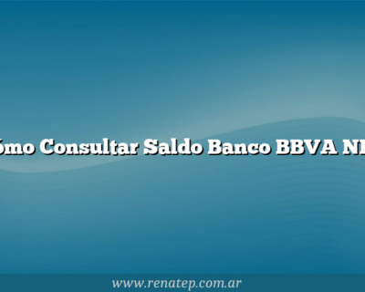 Cómo Consultar Saldo Banco BBVA NET