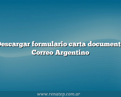 Descargar formulario carta documento Correo Argentino