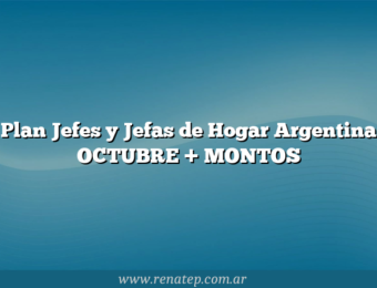 Plan Jefes y Jefas de Hogar  Argentina OCTUBRE + MONTOS