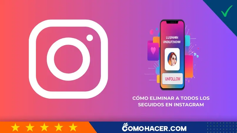Como Eliminar A Todas Las Personas Que Sigo En Instagram Rapidamente