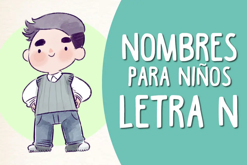 Cuales Son Los Nombres De Hombre Que Empiezan Con La Letra N